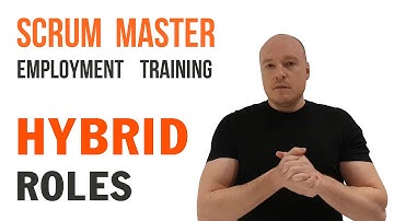 Scrum Master Role - Hybrids Explained