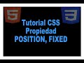 Tutorial CSS. Propiedad POSITION, FIXED. Fijar un elemento en la pantalla.