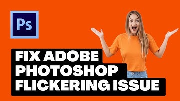 Adobe Photoshop - How to Fix Flickering Screen within 1 minute