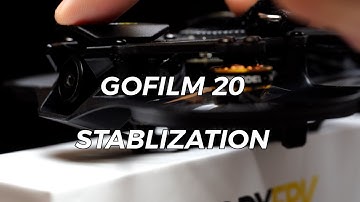 CADDX GOFILM 20 Tutorials | 7 Stablization