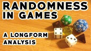 Randomness in Games: A Long-form Analysis