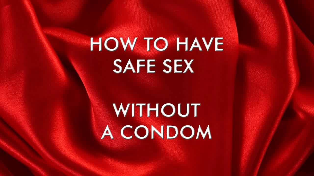 How To Have Safe Sex Without Condom 45