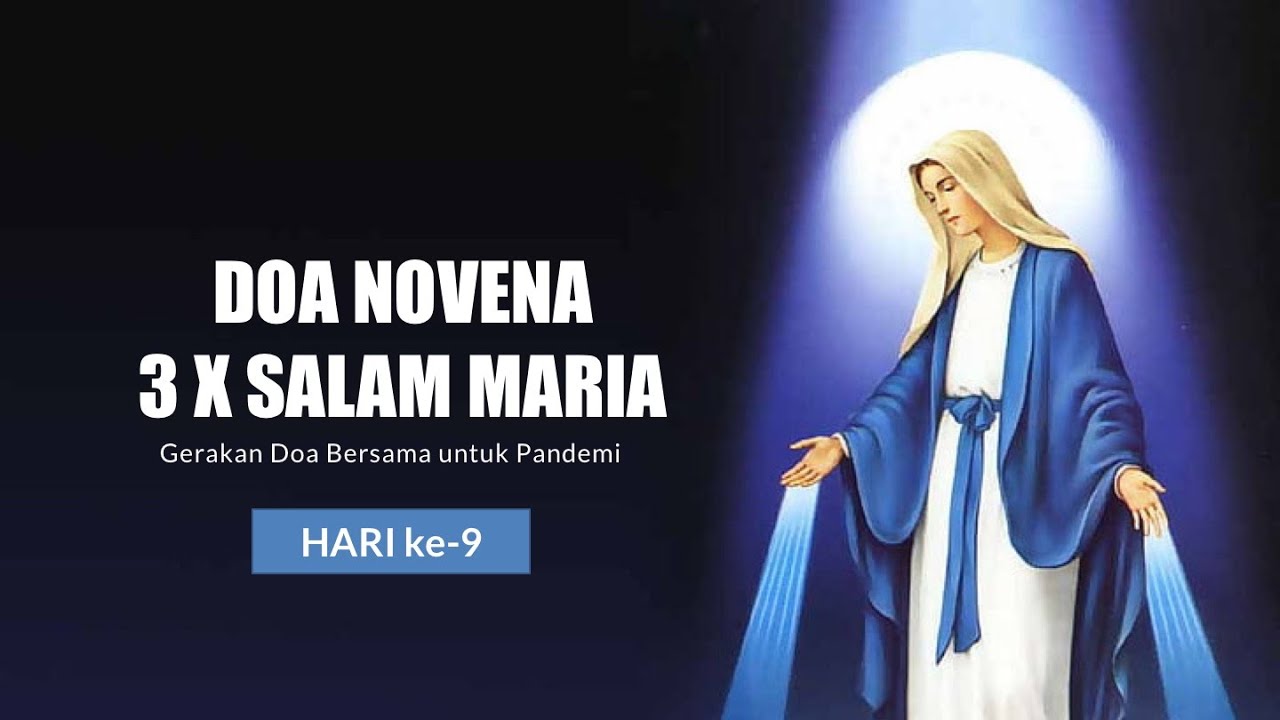 Novena 3 kali Salam Maria bagi para penderita Covid 19 Hari ke-9 - YouTube