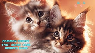 Avoid these common blunders to keep your majestic Maine Coon happy and healthy🐱✨ #mainecoon by European Maine Coon Kittens by MasterCoons Cattery 155 views 2 months ago 3 minutes, 29 seconds