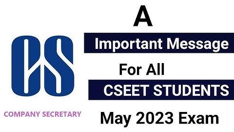 A important message for all cseet students regarding may 2023 exam