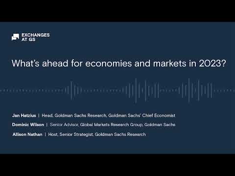 What’s Ahead For Economies And Markets In 2023?