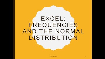 Excel: Use the Frequency Formula and Compare to the Normal Distribution
