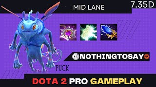 NothingToSay - Puck Mid with a Exotic Build | Dota 2 Pro Gameplay [Patch 7.35d]