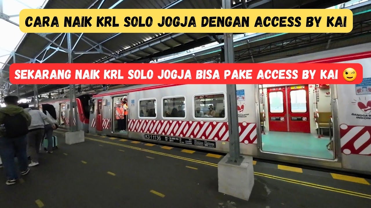 Sekarang naik KRL solo jogja bisa via access by kai | cara naik krl solo jogja via access by kai