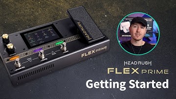 HeadRush Flex Prime | Getting Started