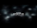 Valcronyx  breathe official lyric