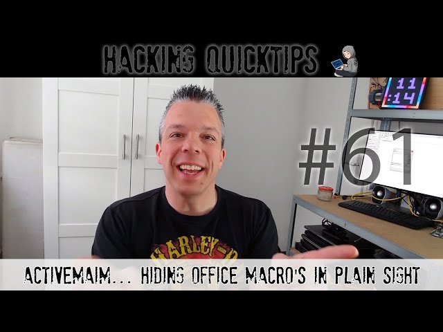 Hacking QuickTip 61 - ActiveMaim... Hiding Office Macro's in plain sight