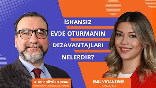 İskansız Evde Oturmanın Dezavantajları Nelerdir? | Ahmet Büyükduman