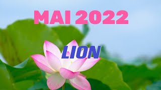 ♌ LION ♌ MAI 2022 ✨Une grosse prise de conscience !✨