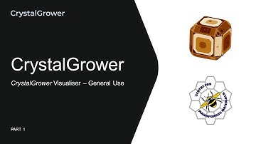 CrystalGrower visualiser - Part 1: General Use