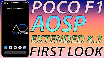 🔥🔥 POCO F1 AOSP EXTENDED 8.3 INITIAL IMPRESSIONS | NEW FEATURES, CHANGELOG & MUCH MORE