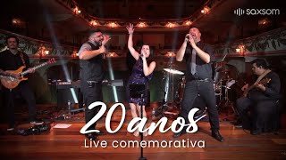 Live comemorativa - 20 anos de Banda Saxsom