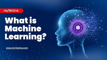 What is Machine Learning? | Machine Learning Explained | ML Basics | myTectra