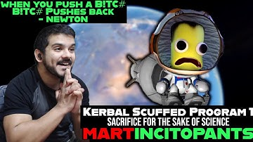 Kerbal Scuffed Program 1 | Sacrifice For The Sake of Science by martincitopants