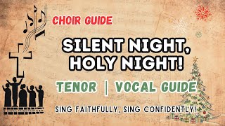 Silent Night, Holy Night! | Tenor Vocal Guide