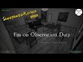 SleeplessRonin Plays I'm on Observation Duty 1 Again And the Bell Still Spooks Me
