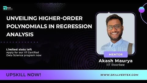 Polynomial Regression: A Deep Dive into Higher Order Polynomial| Skillvertex