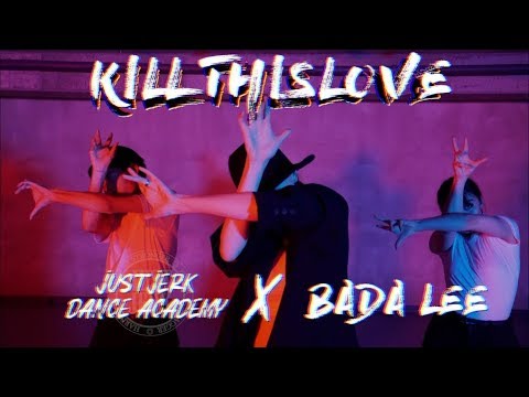 Kill This Love - Black Pink | 블랙핑크 | Bada Lee x JustJerk Dance Academy