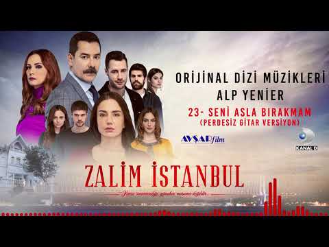 Zalim İstanbul Soundtrack - 23 Seni Asla Bırakmam / Perdesiz Gitar Versiyon (Alp Yenier)