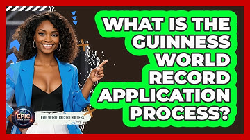 What Is The Guinness World Record Application Process? - Epic World Record Holders