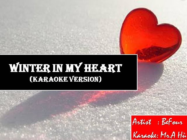 Winter in my heart - BeFour (Karaoke Version) | Nhạc phim 8X 9X - Mr A Hù class=