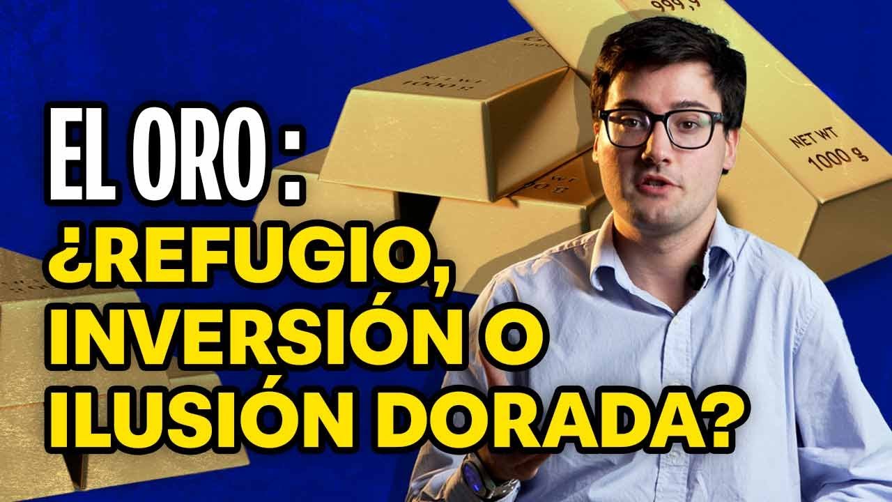 El boom del oro: ¿refugio, inversión o ilusión dorada? | 