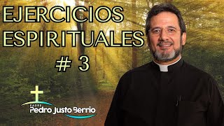Ejercicios espirituales #3  Padre Pedro Justo Berrío