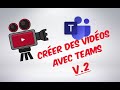 Enregistrer une vido pdagogique avec teams version 2