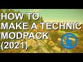 HOW TO CREATE A TECHNIC MODPACK! WORKING (2021) ANY MC VERSION EASY!