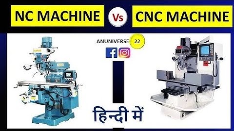 Difference between NC Machine and CNC Machine || NC Machine vs CNC Machine