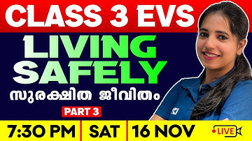 Class 3 EVS | Living Safely / സുരക്ഷിത ജീവിതം | Part 3 | Exam winner