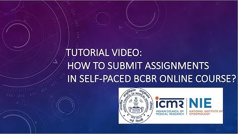 How to submit assignments in self-paced Basic Course in Biomedical Research online course?