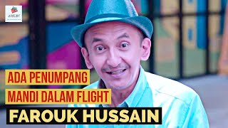 Ada Penumpang MANDI DALAM FLIGHT Farouk Hussain