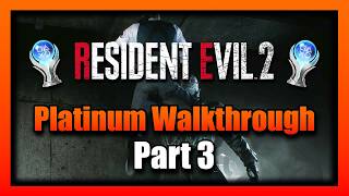 Resident Evil 2 Remake Platinum Walkthrough - Part 3 100% Completion Guide