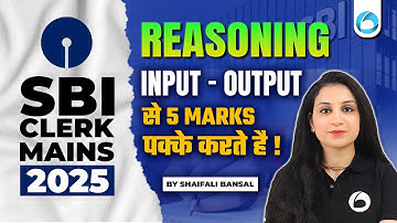SBI Clerk Mains: Crack Input-Output Reasoning for 5 Marks!