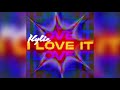 Kylie minogue  i love it official audio