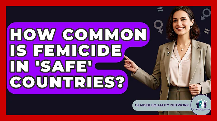How Common Is Femicide In 'safe' Countries? - Gender Equality Network