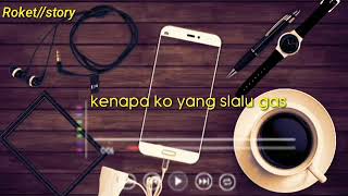 Story wa lirik lagu~ Sa tu sih B aja