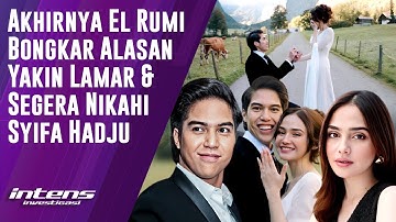 El Rumi Bongkar Alasan Lamar & Segera Nikahi Syifa Hadju | Intens Investigasi | Eps 5827