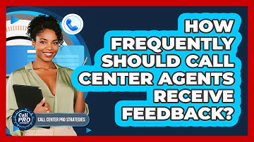 How Frequently Should Call Center Agents Receive Feedback?