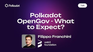 Polkadot OpenGov - What to Expect? - Filippo Franchini | Web3 Foundation