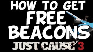 HOW TO GET UNLIMITED BEACONS ON JUST CAUSE 3!!