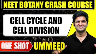 CELL CYCLE AND CELL DIVISION in 1 Shot: All Concepts, Tricks & PYQs | NEET Crash Course | UMMEED