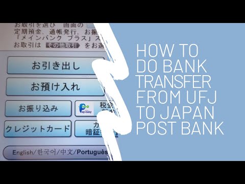 FURIKOMI: How to do BANK TRANSFER from UFJ to JAPAN POST BANK via ATM Machine