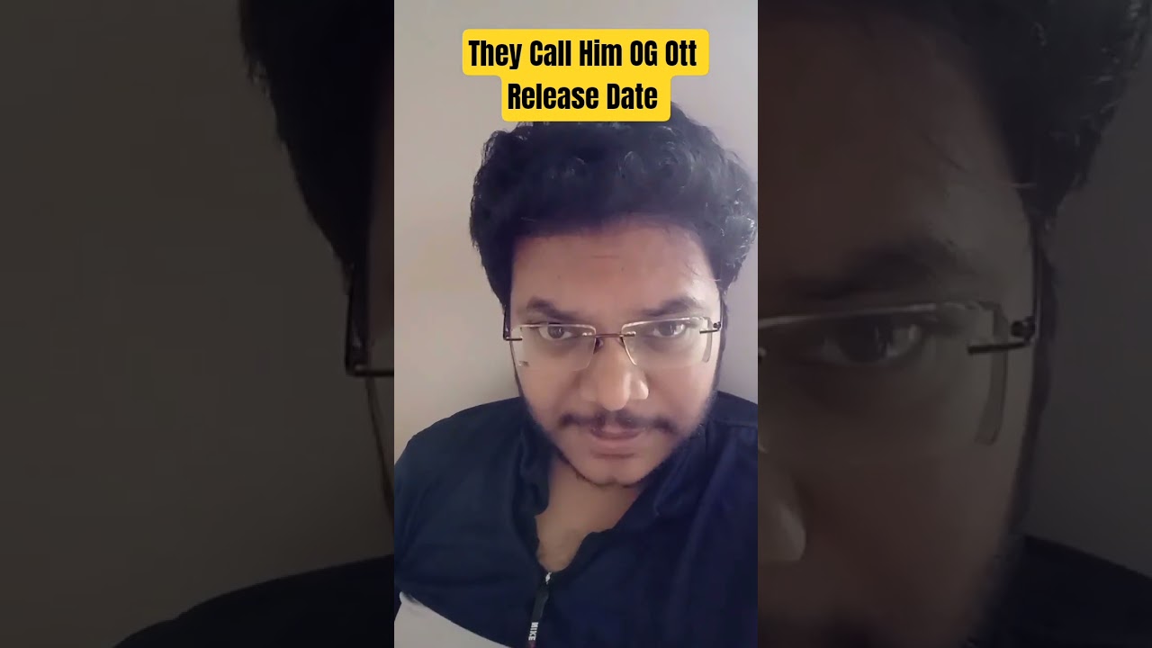 THEY CALL HIM OG OTT RELEASE DATE | THEY CALL HIM OG OTT UPDATE RIGHTS PRICE ONLINE STREAMING APP